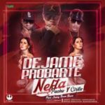 Nefta Ft. Pacho y Cirilo - Dejame Probarte MP3