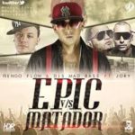 Ñengo Flow y DJs Mad Bass Feat. Jory - Epic Vs Matador MP3